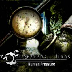 Ephemeral Gods : Human Pressure